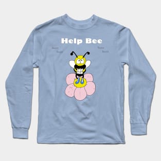 Help Bee Long Sleeve T-Shirt